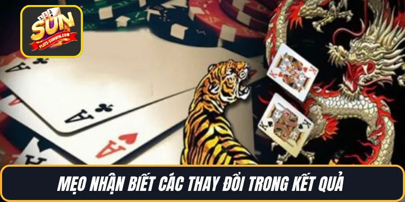 Mẹo nhận biết các thay đổi trong kết quả 