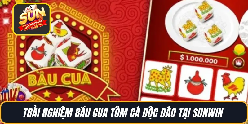 Trải nghiệm Bầu Cua Tôm Cá độc đáo tại SUNWIN
